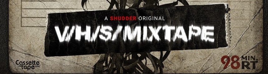 V/H/S/MIXTAPE: Shudder Debuts Official Poster and Final Tracklist